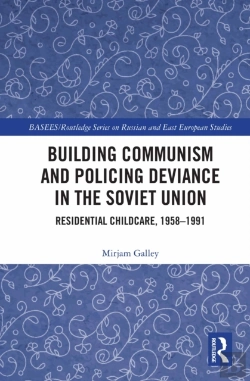 Bertrand.pt - Building Communism And Policing Deviance In The Soviet Union