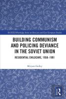 Building Communism And Policing Deviance In The Soviet Union