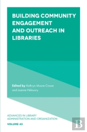 Building Community Engagement And Outreach In Libraries