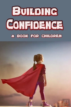 Bertrand.pt - Building Confidence - A Book For Children