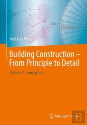 Building-Constructionâ Designâ Â€“ From Principle To Detail