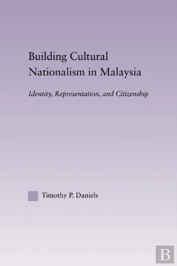 Bertrand.pt - Building Cultural Nationalism In Malaysia