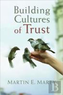 Building Cultures Of Trust