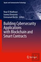 Building Cybersecurity Applications With Blockchain And Smart Contracts