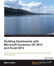 Building Dashboards With Microsoft Dynamics Gp 2013 And Excel 2013