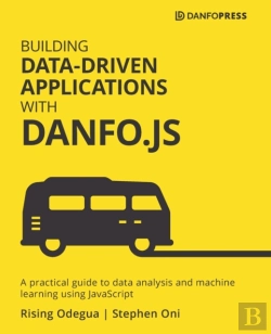 Bertrand.pt - Building Data-Driven Applications With Danfo.Js