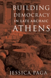 Building Democracy In Late Archaic Athens