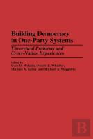 Building Democracy In One-Party Systems