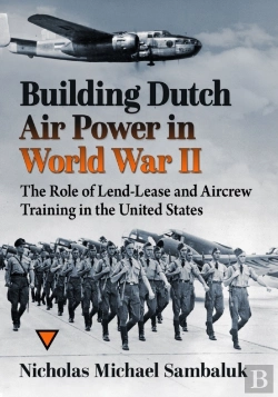 Bertrand.pt - Building Dutch Air Power In World War Ii