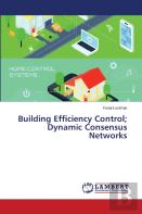 Building Efficiency Control; Dynamic Consensus Networks
