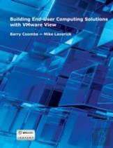 Building End-User Computing Solutions With Vmware View