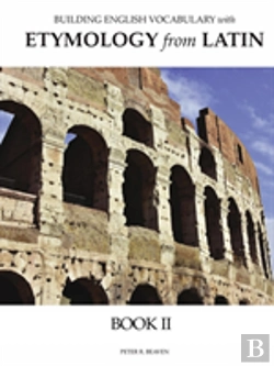 Bertrand.pt - Building English Vocabulary With Etymology From Latin Book Ii