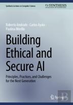 Building Ethical And Secure Ai