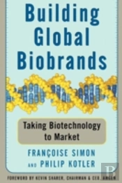Building Global Biobrands: Taking Biotec