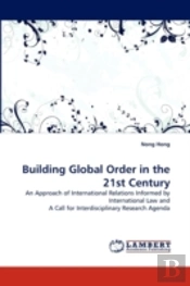 Building Global Order In The 21st Century