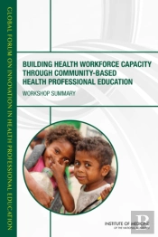 Building Health Workforce Capacity Through Community-Based Health Professional Education