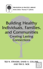 Building Healthy Individuals, Families, And Communities