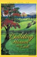Building Heaven On Earth