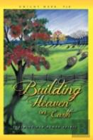 Building Heaven On Earth