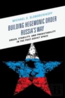 Building Hegemonic Order Russia'S Way