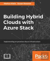 Building Hybrid Clouds With Azure Stack