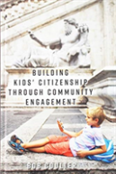 Building Kids' Citizenship Through Community Engagement