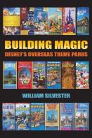 Building Magic - Disney'S Overseas Theme Parks (Hardback)