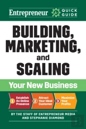 Building, Marketing, And Scaling Your New Business