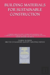 Building Materials For Sustainable Construction
