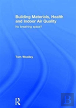 Building Materials, Health And Indoor Air Quality