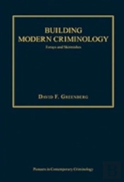 Building Modern Criminology