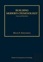 Building Modern Criminology