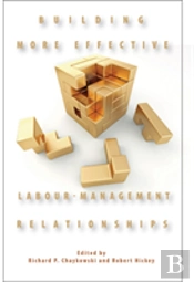Building More Effective Labour-Management Relationships