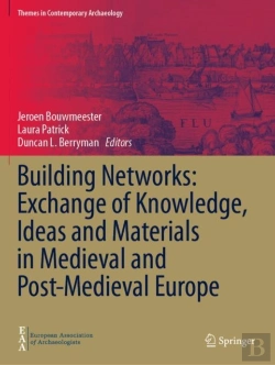 Bertrand.pt - Building Networks: Exchange Of Knowledge, Ideas And Materials In Medieval And Post-Medieval Europe