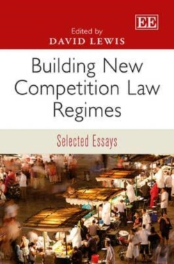Bertrand.pt - Building New Competition Law Regimes - Selected Essays