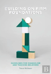 Building On Firm Foundations - Volume 1