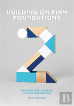 Building On Firm Foundations - Volume 2