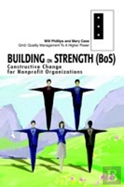 Building On Strength (Bos):Constructive Change For Nonprofit Organizations