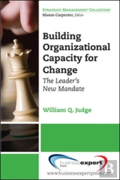 Building Organizational Capacity For Change