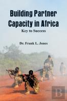 Building Partner Capacity In Africa
