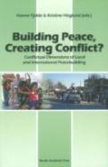 Building Peace, Creating Conflict?