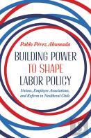 Building Power To Shape Labor Policy