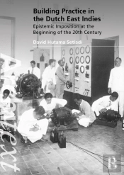 Building Practice In The Dutch East Indies