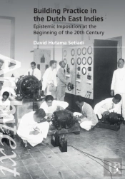 Building Practice In The Dutch East Indies