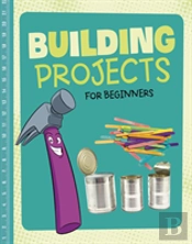Building Projects For Beginners