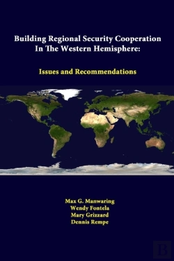 Bertrand.pt - Building Regional Security Cooperation In The Western Hemisphere: Issues And Recommendations