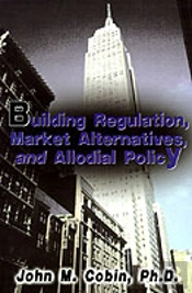 Building Regulation, Market Alternatives, And Allodial Policy