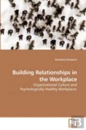 Building Relationships In The Workplace