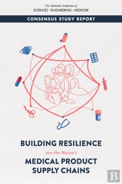 Bertrand.pt - Building Resilience Into The Nation'S Medical Product Supply Chains