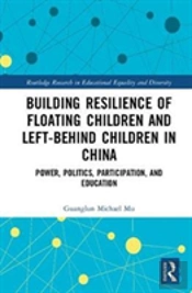 Building Resilience Of Floating Children And Left-Behind Children In China